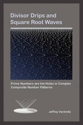 Divisor Drips and Square Root Waves - Jeffrey Ventrella (ISBN: 9780983054610)