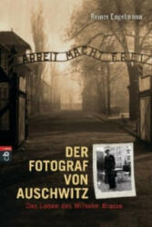 Der Fotograf von Auschwitz - Reiner Engelmann (ISBN: 9783570159194)