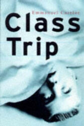 Class Trip - Emmanuel Carrere (ISBN: 9780704380943)