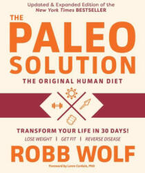 Paleo Solution: The Original Human Diet - Robb Wolf (ISBN: 9781628602678)