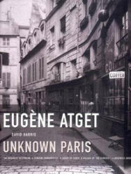 Eugene Atget - Unknown Paris (ISBN: 9781565848542)