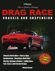 How to Build a Winning Drag Race Chassis and Suspension - Wayne Scraba (ISBN: 9781557884626)