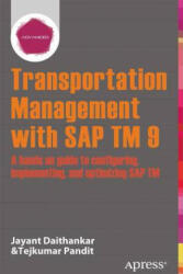 Transportation Management with SAP TM 9 - Jayant Daithankar, Tejkumar Pandit (ISBN: 9781430260257)