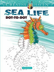 Creative Haven Sea Life Dot-to-Dot - Arkady Roytman (ISBN: 9780486809137)