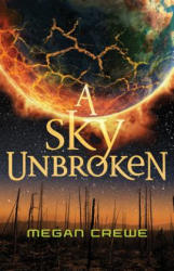 SKY UNBROKEN A - Megan Crewe (ISBN: 9781503946576)