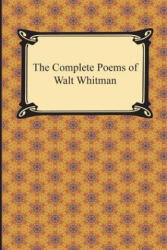 Complete Poems of Walt Whitman - Walt Whitman (ISBN: 9781420950939)