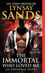 The Immortal Who Loved Me - Lynsay Sands (ISBN: 9780062316004)