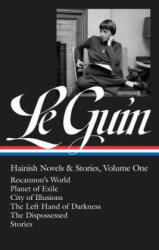 Ursula K. Le Guin: Hainish Novels and Stories, Vol. 1: Rocannon's World / Planet of Exile / City of Illusions / The Left Hand of Darkness / The Dispos (ISBN: 9781598535389)