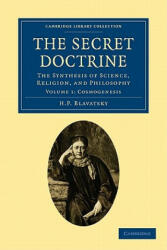 Secret Doctrine - H. P. Blavatsky (ISBN: 9781108073226)