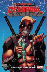 Despicable Deadpool Vol. 1 - Gerry Duggan (ISBN: 9781302909949)