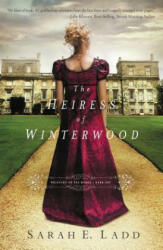 Heiress of Winterwood - Sarah E Ladd (ISBN: 9781401688356)