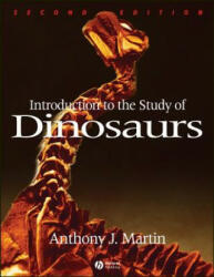 Introduction to the Study of Dinosaurs 2e - Anthony Martin (ISBN: 9781405134132)