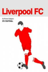 Liverpool FC - Richard Callaghan (ISBN: 9781909486058)