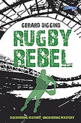 Rugby Rebel - Gerard Siggins (ISBN: 9781847176776)