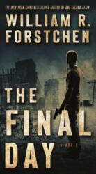 Final Day - William R. Forstchen (ISBN: 9780765376756)