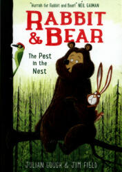 Rabbit and Bear: The Pest in the Nest - Julian Gough (ISBN: 9781444921717)