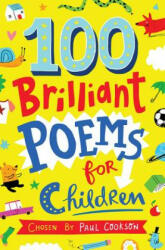 100 Brilliant Poems For Children - Paul Cookson (ISBN: 9781509824168)