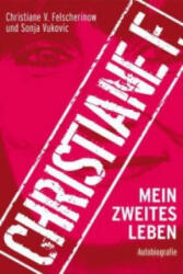 Christiane F. - Mein zweites Leben - Christiane V. Felscherinow, Sonja Vukovic (ISBN: 9783943737134)