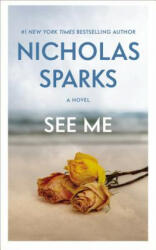 Nicholas Sparks - See Me - Nicholas Sparks (ISBN: 9781455520602)