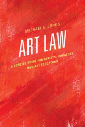 Art Law - Michael E. Jones (ISBN: 9781442263154)
