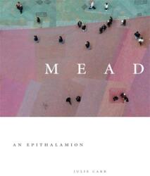 Mead: An Epithalamion (ISBN: 9780820326849)