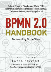 BPMN 2.0 Handbook - Robert M Shapiro, Layna Fischer, Bruce Silver (ISBN: 9780981987033)