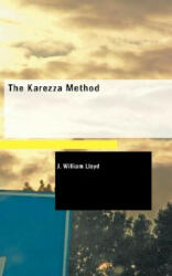 Karezza Method - J. William Lloyd (ISBN: 9781437527353)