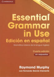 Essential Grammar in Use Book without Answers Spanish Edition - Raymond Murphy (ISBN: 9788490362501)