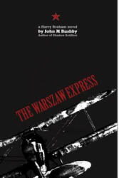 The Warszaw Express - MR John M Bushby, Milijana Dukovic (ISBN: 9781479261628)