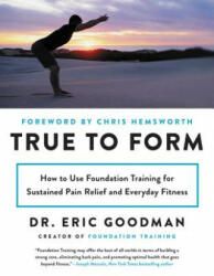 True to Form - Eric Goodman (ISBN: 9780062315328)