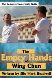 Empty Hands of Wing Chun - Mark Beardsell (ISBN: 9781326109608)