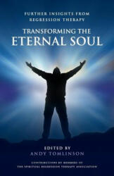 Transforming the Eternal Soul - Andy Tomlinson (ISBN: 9780956788702)