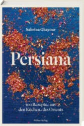 Persiana - Sabrina Ghayour, Susan Brinkhurst, Liz Haarala Hamilton, Max Haarala Hamilton, Sabine Schlimm (ISBN: 9783881179829)