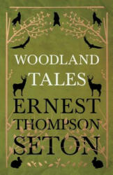 Woodland Tales - Ernest Thompson Seton (ISBN: 9781443783798)