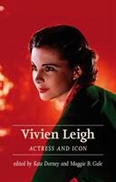 Vivien Leigh: Actress and icon (ISBN: 9781526125088)