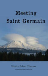 Meeting Saint Germain - Wesley Adam Thomas (ISBN: 9781935914365)