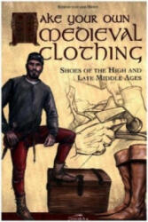 Make your own medieval clothing - Shoes of the High and Late Middle Ages - Stefan von der Heide, Kay Elzner (ISBN: 9783938922255)