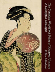 Complete Woodblock Prints of Kitagawa Utamaro - Gina Collia-Suzuki (ISBN: 9780955979637)