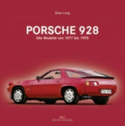 Porsche 928 - Brian Long (ISBN: 9783667104656)