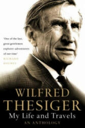 My Life and Travels - Wilfred Thesiger (2003)