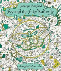 Ivy and the Inky Butterfly - Johanna Basford (ISBN: 9780143130925)