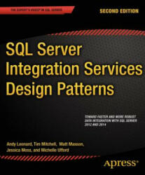 SQL Server Integration Services Design Patterns - Tim Mitchell, Matt Masson, Andy Leonard, Jessica Moss, Michelle Ufford (ISBN: 9781484200834)