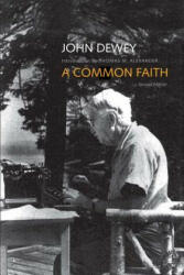 Common Faith - John Dewey (ISBN: 9780300186116)