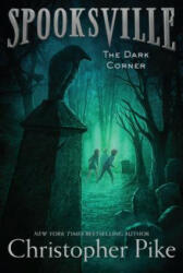 The Dark Corner - Christopher Pike (ISBN: 9781481410748)