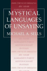Mystical Languages of Unsaying - Michael A. Sells (ISBN: 9780226747873)