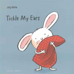 Tickle My Ears - Jorg Muhle (ISBN: 9781776570768)