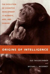 Origins of Intelligence - Sue Taylor Parker (ISBN: 9780801866715)