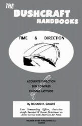 The Bushcraft Handbooks - Time & Direction - Richard H Graves (ISBN: 9781484822807)