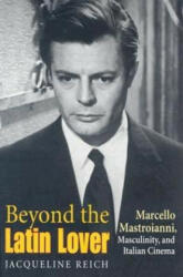 Beyond the Latin Lover - Jacqueline Reich (ISBN: 9780253216441)