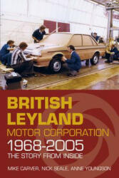 British Leyland Motor Corporation 1968-2005 - Mike Carver (ISBN: 9780750961448)